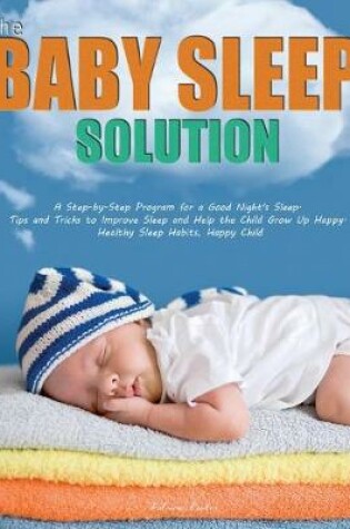 Cover of The Baby Sleep Solution