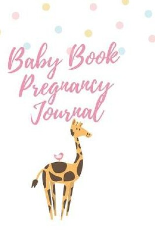 Cover of Baby Book Pregnancy Journal
