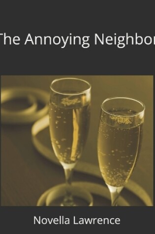 Cover of The Annoying Neighbor