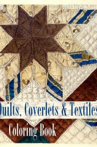 Cover of Quilts, Coverlets and Textiles Coloring Book