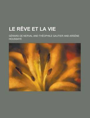 Book cover for Le Reve Et La Vie