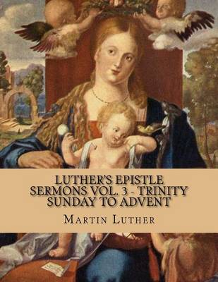 Book cover for Luther's Epistle Sermons Vol. 3 - Trinity Sunday to Advent