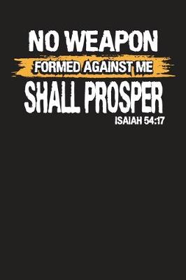 Book cover for No Weapon Formed Against Me Shall Prosper Isaiah 54
