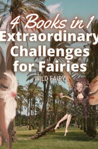 Cover of Extraordinary Challenges for Fairies