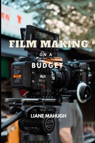 Cover of Film Making on a Budget