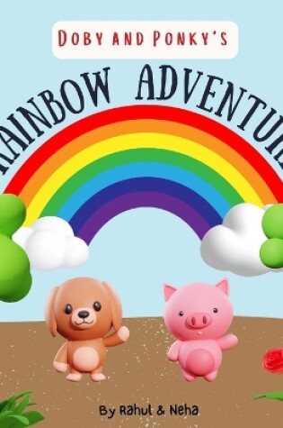 Cover of Doby and Ponky's Rainbow Adventure