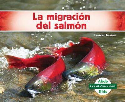 Cover of La Migracion del Salmon (Salmon Migration)