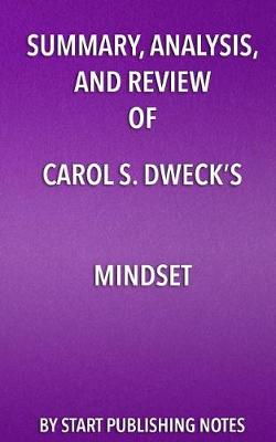 Book cover for Summary, Analysis, and Review of Carol S. Dweck's Mindset