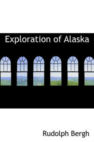 Cover of Exploration of Alaska