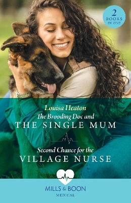 Book cover for The Brooding Doc And The Single Mum / Second Chance For The Village Nurse