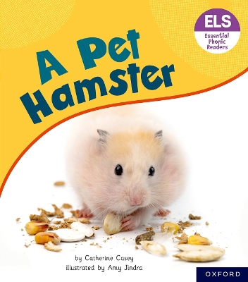 Book cover for Essential Letters and Sounds: Essential Phonic Readers: Oxford Reading Level 4: A Pet Hamster