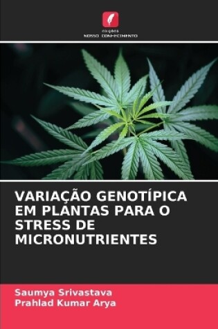 Cover of Variação Genotípica Em Plantas Para O Stress de Micronutrientes