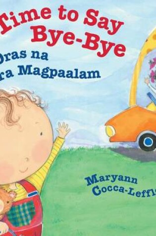 Cover of Time to Say Bye-Bye / Oras na Para Magpaalam