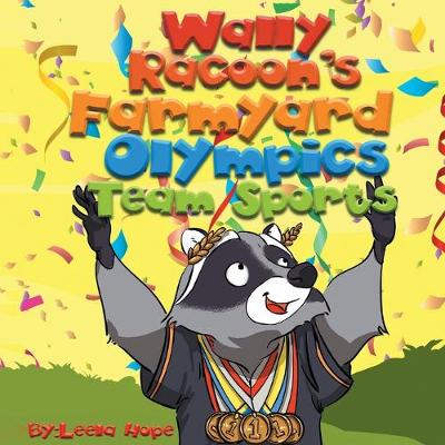 Book cover for Wally Raccoon's Farmyard Olympics Team Sports
