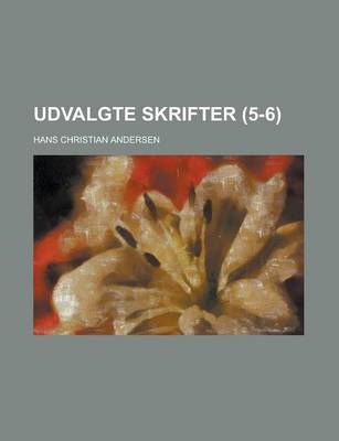 Book cover for Udvalgte Skrifter (5-6 )