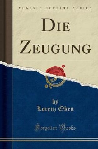 Cover of Die Zeugung (Classic Reprint)