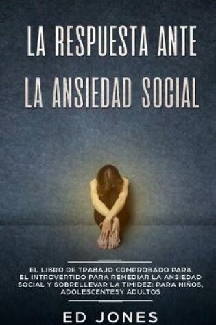 Cover of La Respuesta ante la Ansiedad Social