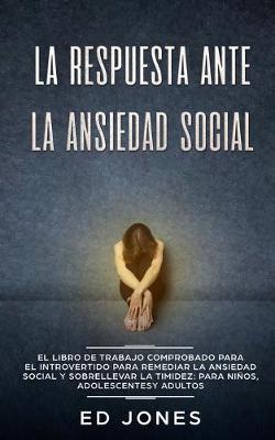 Book cover for La Respuesta ante la Ansiedad Social