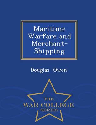 Book cover for Maritime Warfare and Merchant-Shipping - War College Series