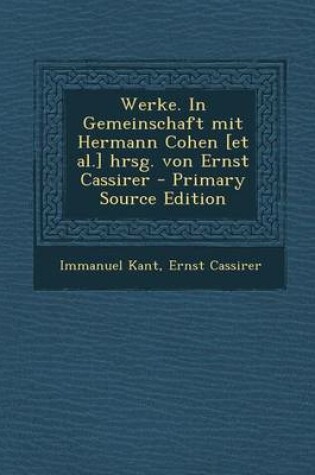 Cover of Werke. in Gemeinschaft Mit Hermann Cohen [Et Al.] Hrsg. Von Ernst Cassirer (Primary Source)