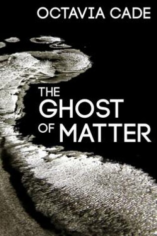 Cover of The Ghost of Matter