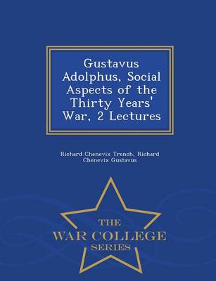 Book cover for Gustavus Adolphus, Social Aspects of the Thirty Years' War, 2 Lectures - War College Series