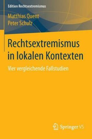 Cover of Rechtsextremismus in Lokalen Kontexten