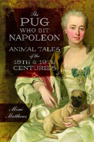 Cover of The Pug Who Bit Napoleon