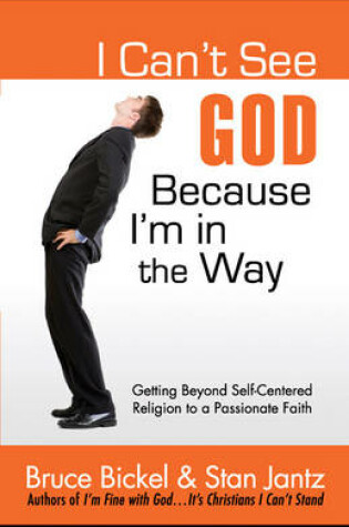 Cover of I Can't See God Because I'm In The Way