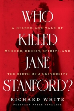 Cover of Who Killed Jane Stanford?