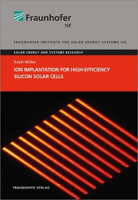 Book cover for Ion Implantation for High-Efficiency Silicon Solar Cells.