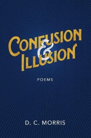 Cover of Confusion & Illusion