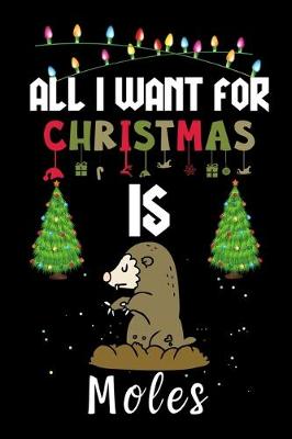 Book cover for All I Want For Christmas Is Moles