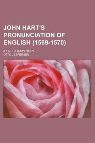 Cover of John Hart's Pronunciation of English (1569-1570); By Otto Jespersen