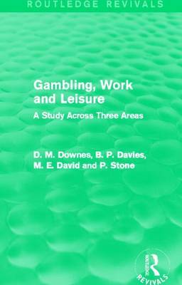 Book cover for Gambling, Work and Leisure: A Study Across Three Areas: A Study Across Three Areas