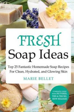 Cover of Fresh Soap Ideas