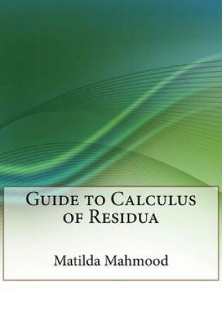 Cover of Guide to Calculus of Residua