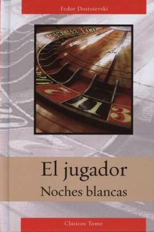 Cover of Jugador/Noches Blancas