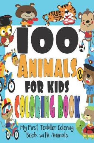 Cover of 100 Animals for Kids Coloring Book