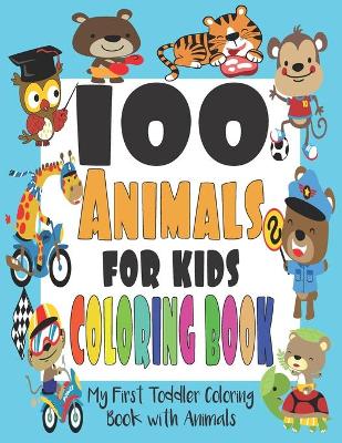 Book cover for 100 Animals for Kids Coloring Book