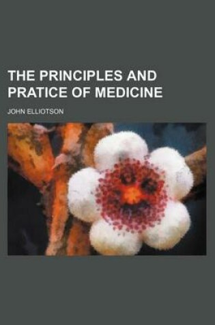 Cover of The Principles and Pratice of Medicine
