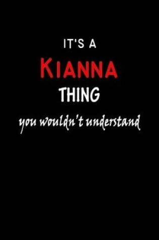 Cover of It's a Kianna Thing You Wouldn't Understandl