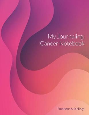 Book cover for My Journaling Cancer Notebook