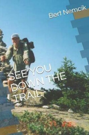 Cover of See You Down the Trail