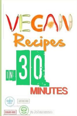 Book cover for Vegan Recipes In 30 Minutes (Or Less)