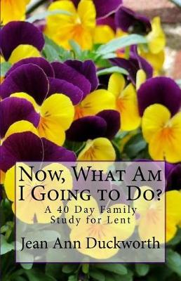 Book cover for Now What Am I Going to Do?