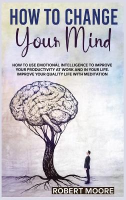 Book cover for How to Change Your Mind