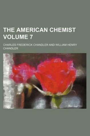 Cover of The American Chemist Volume 7