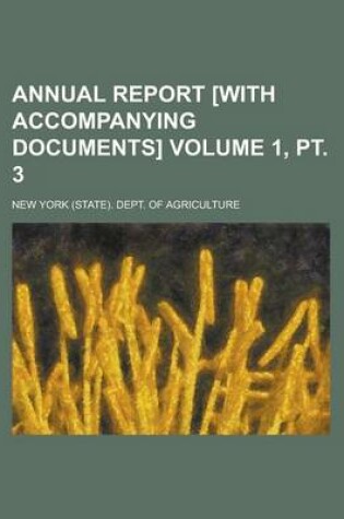 Cover of Annual Report [With Accompanying Documents] Volume 1, PT. 3