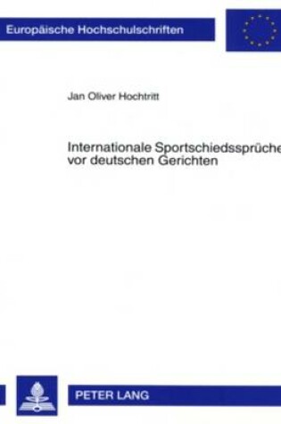 Cover of Internationale Sportschiedssprueche VOR Deutschen Gerichten